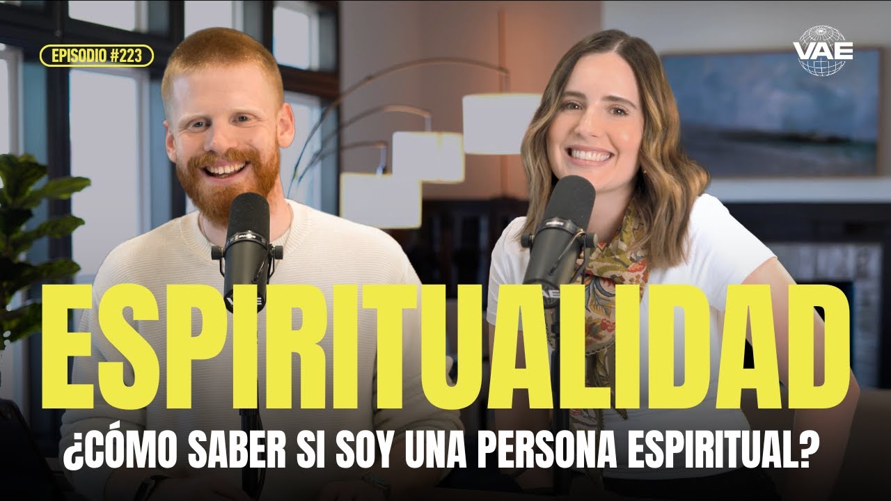 ¿Cómo saber si soy una persona espiritual? | VAE Podcast