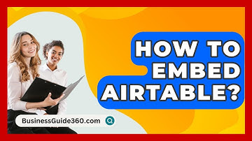 How To Embed Airtable? - BusinessGuide360.com