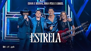 Edson &amp; Hudson, @hugopenaegabriel  - Estrela [DVD Foi Deus]