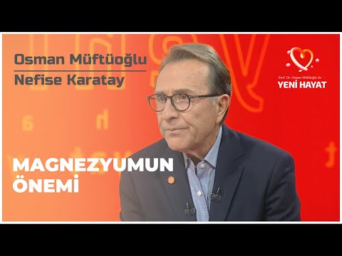 Magnezyumun Önemi | Osman Müftüoğlu ile Yeni Hayat