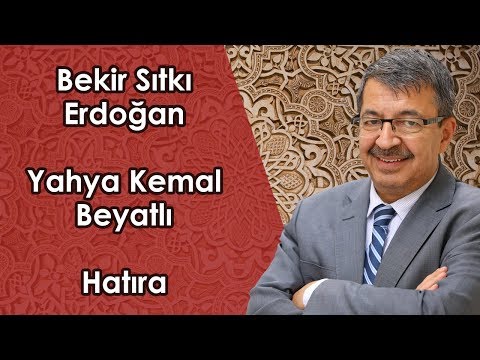 Hayati İnanç'ın Bekir Sıtkı Erdoğan ve Yahya Kemal Beyatlı ile ilgili hatırası