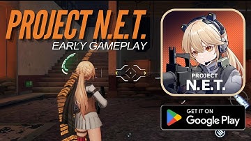 PROJECT N.E.T. | Early Gameplay