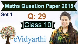 "Q: 29" CBSE Class 10 Maths Board Exam Paper 2018