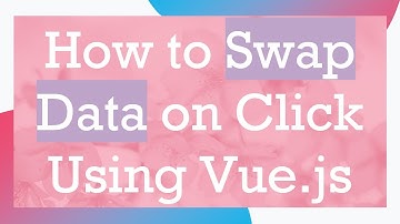 How to Swap Data on Click Using Vue.js
