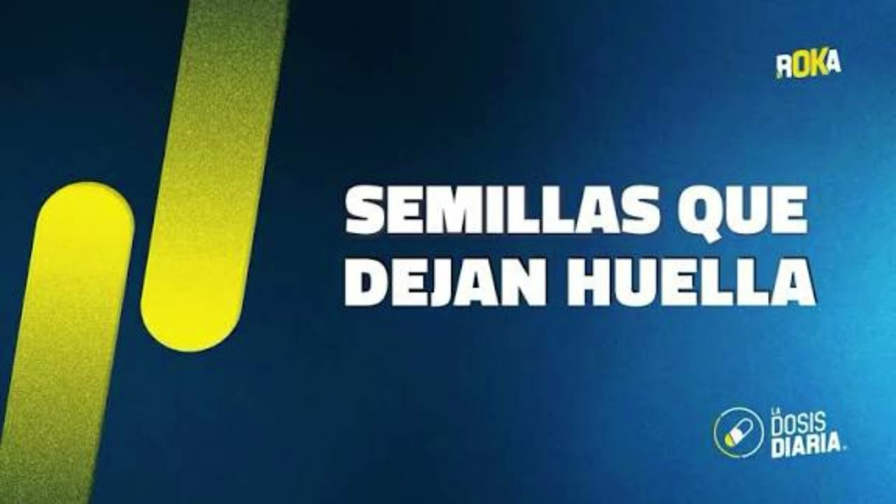 Semillas que dejan huella - la dosis diaria de hoy 