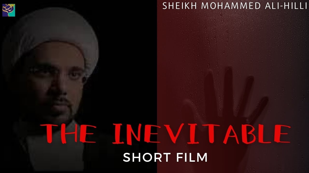 ⁣The Inevitable | Short Film | Documentary Special | Sheikh Mohammed Al Hilli