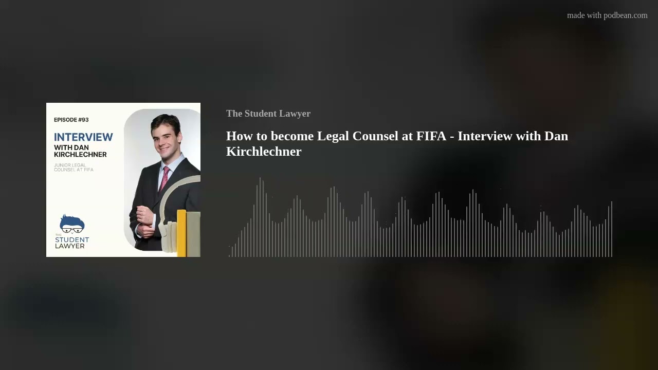 How to become Legal Counsel at FIFA - Interview with Dan Kirchlechner