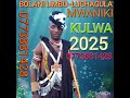 BOLANI LIMBU LUCHAGULA MWANIKI KULWA 2025 BY NKINDA STUDIO BOLANI LIMBU LUCHAGULA MWANIKI KULWA 2025 BY NKINDA STUDIO
