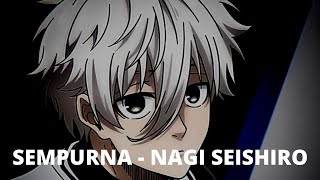 SEMPURNA - NAGI SEISHIRO 『 Ai Cover 』
