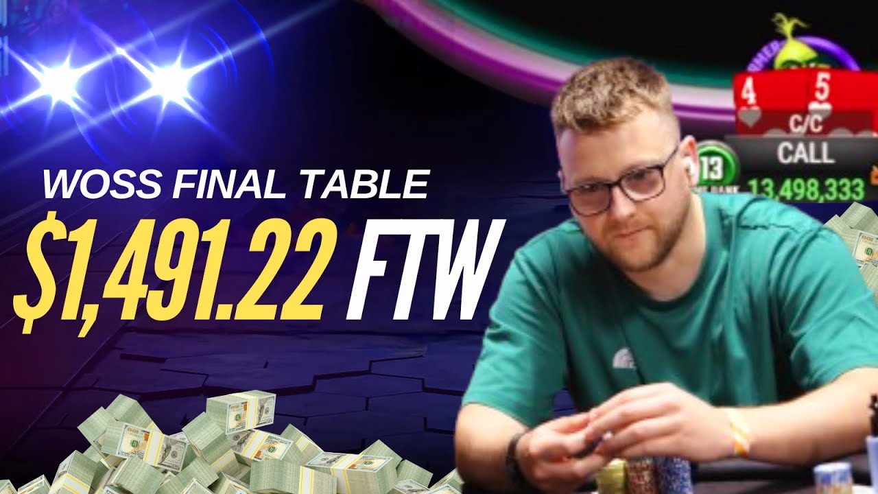 I FINAL TABLED A WOSS EVENT ON ACR!