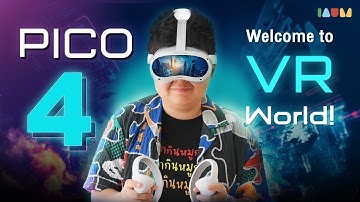 รีวิว PICO 4 All-in-One VR Headset จะสู้ Apple Vision Pro ได้มั้ย