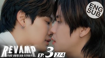 [Eng Sub] REVAMP THE UNDEAD STORY | EP.3 [2/4]