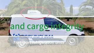 Lower Your Costs with Corunclima Van Refrigeration Clima Van