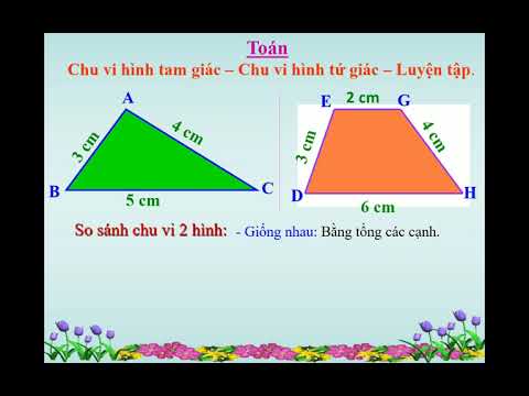 [Toán 2] Luyện tập: Chu vi hình tam giác Chu vi hình tứ giác (Tr.130, 131) - Tuần 26
