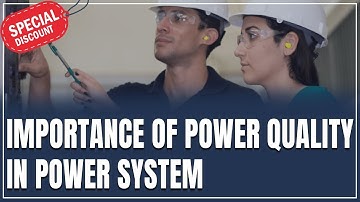 Importance of Power Quality in Power Systems