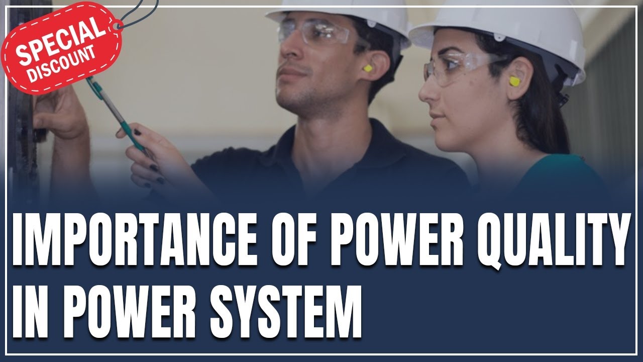 Importance of Power Quality in Power Systems