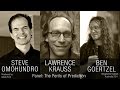 Panel - Lawrence Krauss, Ben Goertzel, Steve Omohundro - the Perils of Prediction