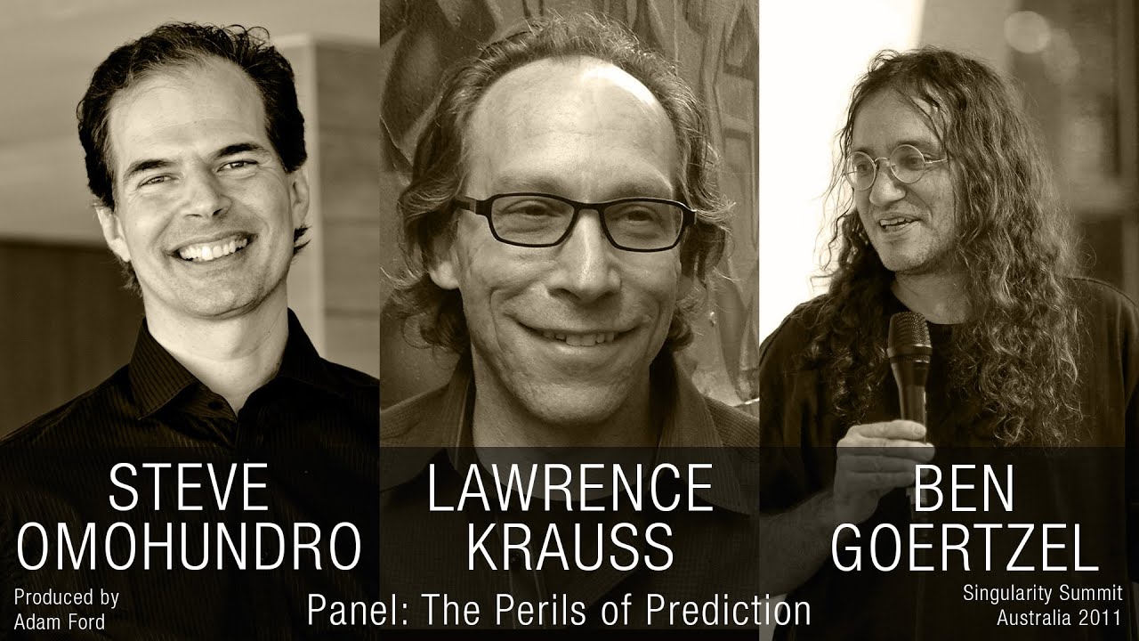 Panel - Lawrence Krauss, Ben Goertzel, Steve Omohundro - the Perils of Prediction