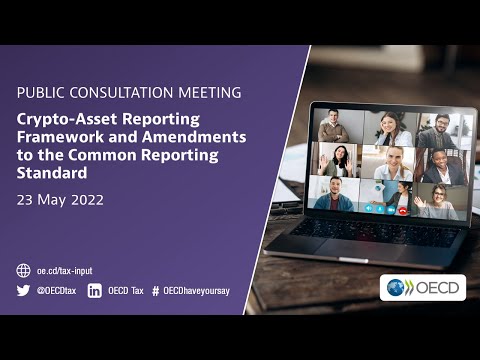 OECD public consultation meeting: Crypto-Asset Reporting Framework and CRS Amendments (23 May 2022)