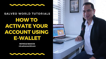 E-Wallet How to Activate Account | Salveo World Tutorials