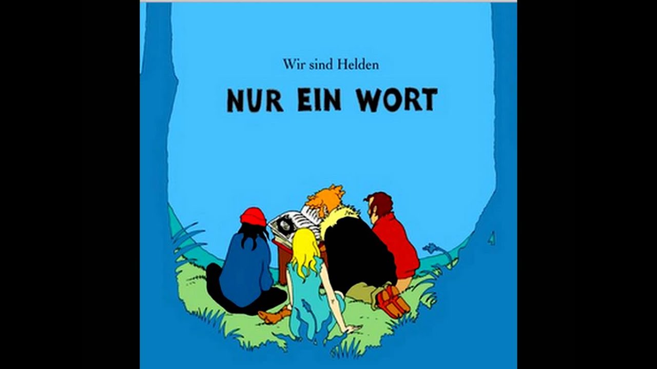 Songtext Nur Ein Wort Wir Sind Helden