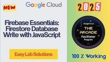 Firebase Essentials: Firestore Database Write with JavaScript  | Quick Solutions | #arcade #qwiklabs