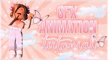 GFX ANIMATION TUTORIAL (EASY) || 𝐉𝐱𝐧𝐧𝐢𝐚🍓🌿  .°･