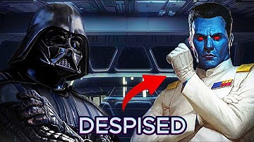 Why Darth Vader DESPISED Thrawn