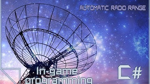 Space Engineers ARR AutoRadioRange Script preview