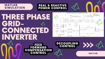 Grid tied Inverter | Three phase grid connected inverter using MATLAB with decoupling control