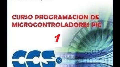 Tutorial N°1 Programación en CCS Compiler (PIC C Compiler)  - Encender y Apagar un LED