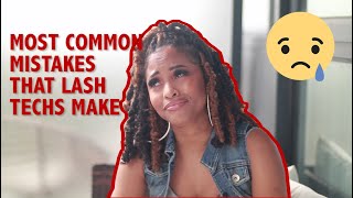 MOST COMMON MISTAKES THAT LASH TECHS MAKE