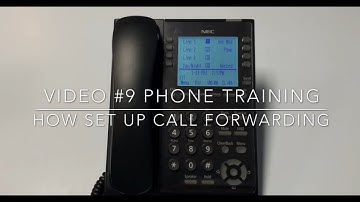 Video #9 - How to Set Up Call Forwarding