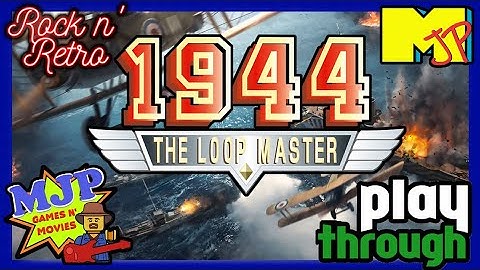 1944: The Loop Master FULL PLAYTHROUGH!!