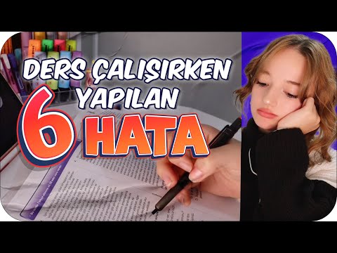 Ders Çalışırken Farkında Olmadan Yaptığımız 6 HATA 🤔