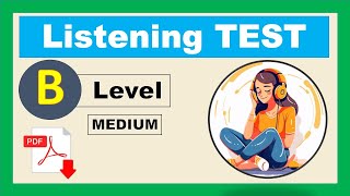 Listening Test - Level B (Medium) + PDF - Listen and answer the questions - Easy English Lesson
