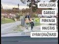 #19vlogas.DARBAS /PIRKINIAI /MAISTAS /VYRAI GRAŽINASI.