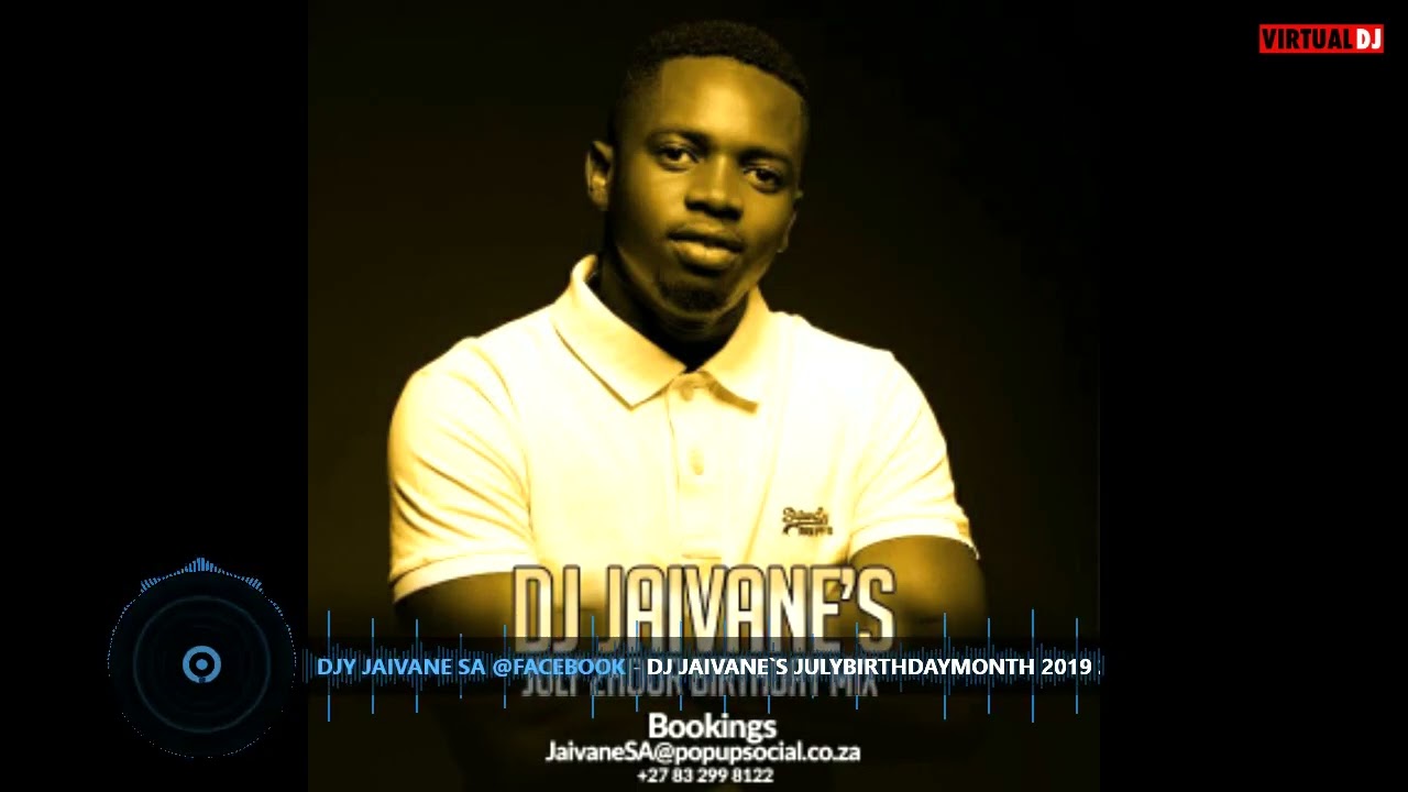 Djy Jaivane`s JulyBirthdayMonth 2019 2Hour LiveMix