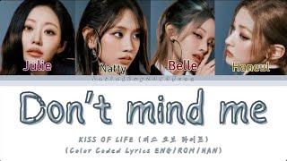 KISS OF LIFE (키스 오브 라이프)-'Don’t mind me' (Color Coded Lyrics ENG/ROM/HAN)