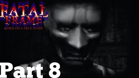 Fatal Frame Gameplay Walkthrough Part 8 Family Master Boss Battle