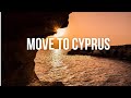 How To Move To Cyprus: Everything You Need Know
