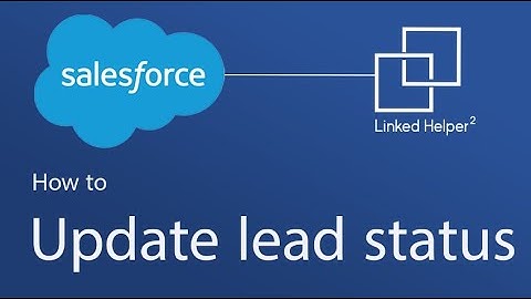 Salesforce CRM: update lead status