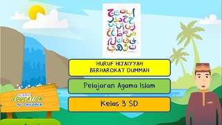 PAI SD KELAS 3 : 03. MEMBACA HURUF HIJAIYAH BERHAROKAT DOMMAH