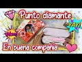 Punto DIAMANTE en BUENA compañía 💎💗🤩
