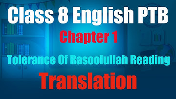 Unit 1 |"Tolerance Of The Rasoolullah"|Class 8 New English book 2023  Reading + Translation  PTB