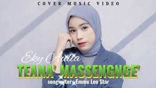 TEANA MASSENGE - EKI AULIA | CIPT : EMMU LEO STAR | cover music video