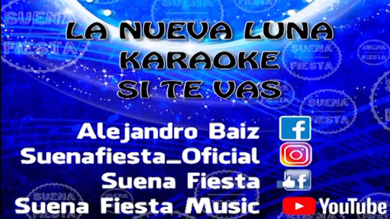 La Nueva Luna Karaoke - Si Te Vas (con letra)