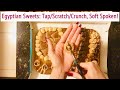 ASMR Egyptian Sweets Box Tapping Scratching Cutting W Scissors Crunching Soft Spoken