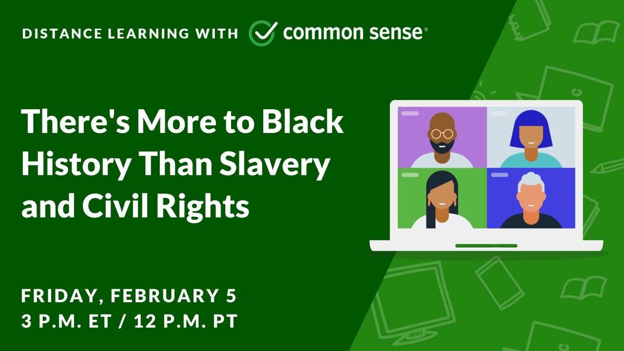 Distance Learning with Common Sense: There's More to Black History Than Slavery and Civil Rights