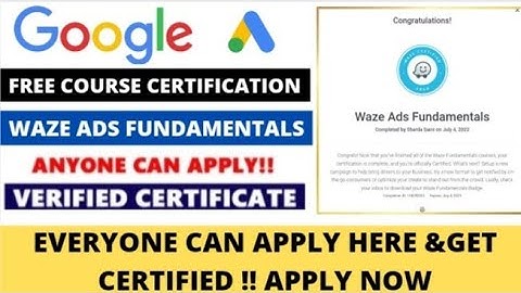 Google Waze Ads Certification | Google Free Certificate | Waze Ads Fundamental Course Certificate